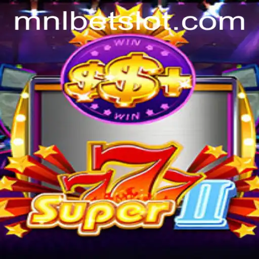 Discover Super777II: Dive Into the Exhilarating World of MNLBET Gaming